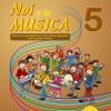 Noi E La Musica. 5 Percorsi Propedeutici Per L'insegnamento Della Musica Nella Scuola Primaria. Con File Audio In Streaming