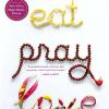 Eat, pray, love : one woman's search for everything across italy, india and indonesia (internation al export edition)