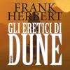 Gli Eretici Di Dune. Il Ciclo Di Dune. Vol. 5