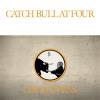 Catch Bull At Four (50th Anniversary Edition)