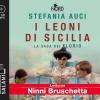 I Leoni Di Sicilia. La Saga Dei Florio Letto Da Ninni Bruschetta. Audiolibro. 2 Cd Audio Formato Mp3