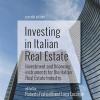 Investing in Italian Real Estate. Investment and financing instruments for the Italian Real Estate Industry