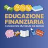 Educazione Finanziaria. Conoscere Le Sfumature Del Denaro
