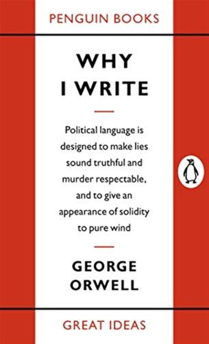 Why I Write: George Orwell