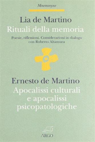 Rituali Della Memoria. Apocalissi Culturali E Apocalissi Psicopatologiche