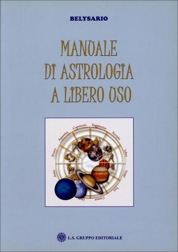 Frammenti Di Astrologia. Manuale Astrologico A Libero Uso