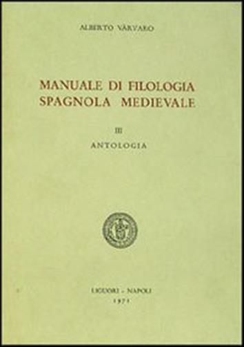 Manuale di filologia spagnola medievale. Vol. 3 - Antologia