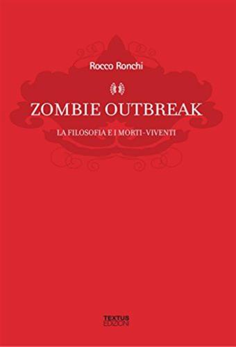 Zombie Outbreak. La Filosofia E I Morti Viventi