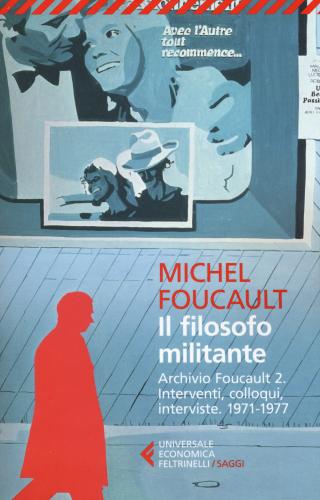 Il Filosofo Militante. Archivio Foucault. Vol. 2
