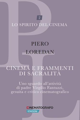 Cinema E Frammenti Di Sacralit. Uno Sguardo All'attivit Di Padre Virgilio Fantuzzi, Gesuita E Critico Cinematografico