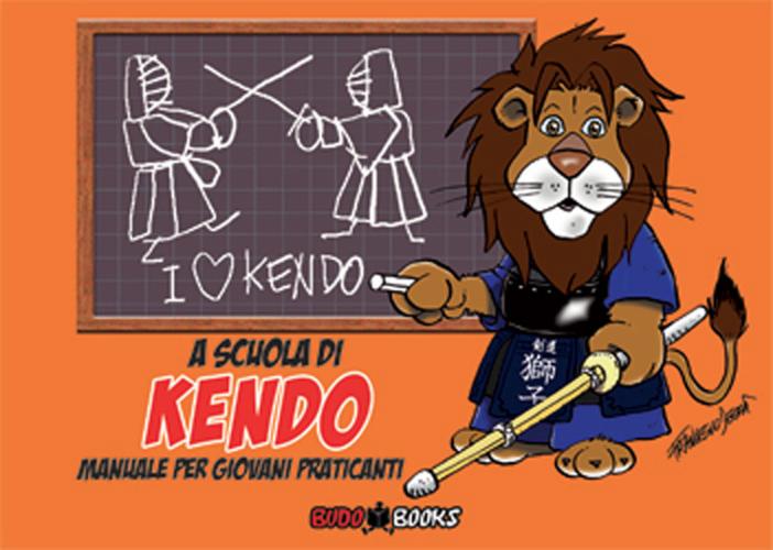 A Scuola Di Kendo. Manuale Per Giovani Praticanti