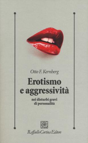 Erotismo E Aggressivit Nei Disturbi Gravi Di Personalit