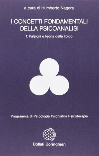 I Concetti Fondamentali Della Psicoanalisi. Vol. 1
