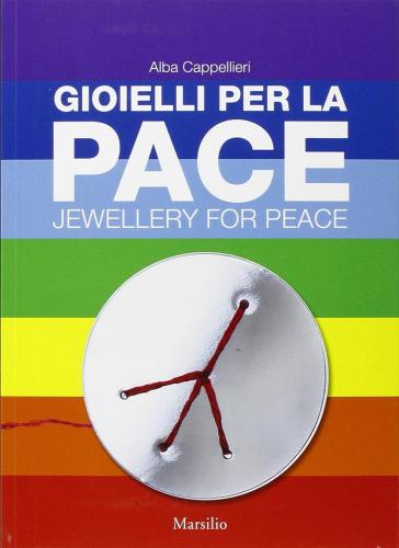 Gioielli Per La Pace-jewellery For Peace
