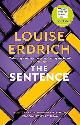 The Sentence: Shortlisted For The Womens Prize For Fiction 2022