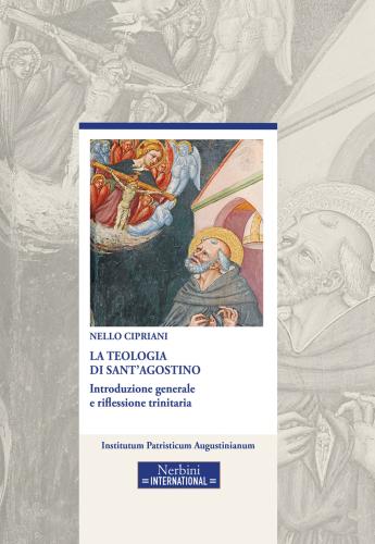 La Teologia Di Sant'agostino. Introduzione Generale E Riflessione Trinitaria. Ediz. Ampliata