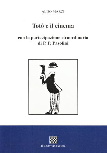 Tot E Il Cinema Con La Partecipazione Straordinaria Di P. P. Pasolini