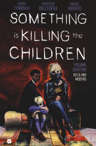Something Is Killing The Children. Vol. 4