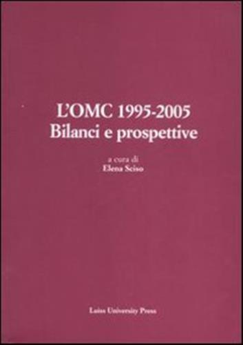 L'omc 1995-2005. Bilanci E Prospettive