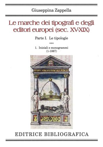 Le Marche Dei Tipografi E Degli Editori Europei (sec. Xv-xix). Vol. 1-1