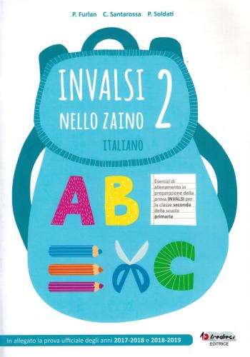 Invalsi Nello Zaino. Italiano. Per La 2 Classe Elementare
