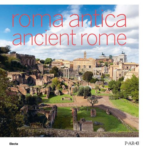 Roma Antica-ancient Rome. Ediz. Bilingue