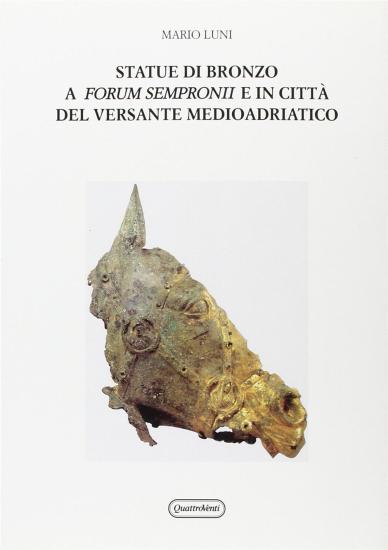 Statue di bronzo a Forum Sempronii e in citt del versante medioadriatico