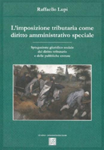 Raffaello Lupi - L'Imposizione Tributaria Come Diritto Amministrativo Speciale