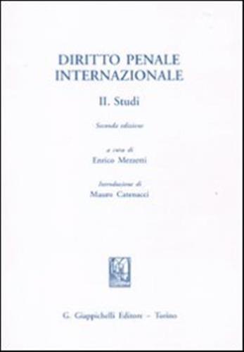 Diritto Penale Internazionale. Vol. 2 - Studi