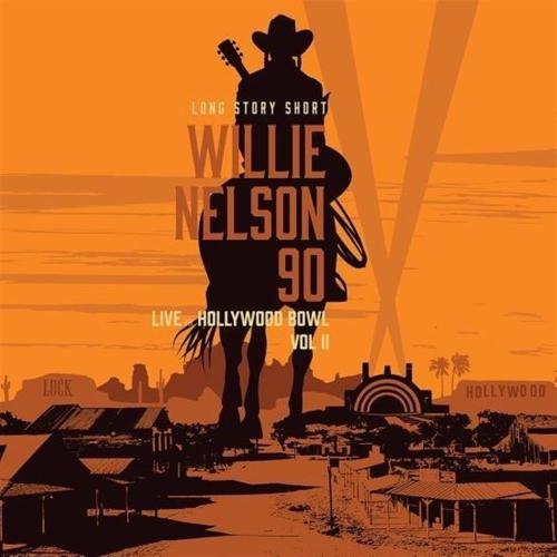 Long Story Short: Willie Nelson 90: Live At The Hollywood Bowl Vol 2