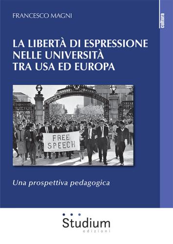 La Libert Di Espressione Nelle Universit Tra Usa Ed Europa. Una Prospettiva Pedagogica