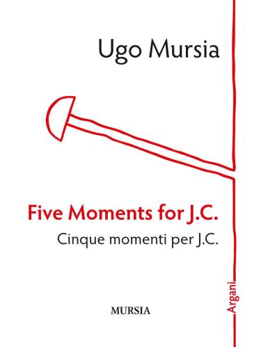 Five Moments For J. C.-cinque Momenti Per J. C.