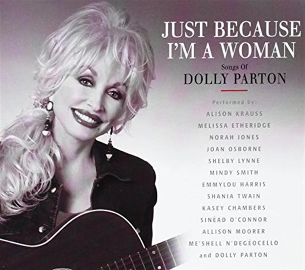 Just Because I'M A Woman: Songs Of Dolly Parton / Various