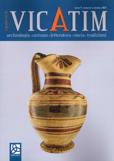 I quaderni di Vicatim. Archeologia, costume, letteratura, storia, tradizioni (2021). Vol. 1