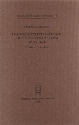 I Manoscritti Petrarcheschi Nella Biblioteca Civica Di Trieste