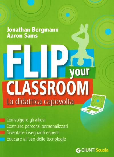 Flip your classroom. La didattica capovolta