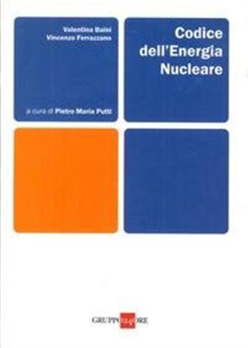 Codice Dell'energia Nucleare. Con Cd-rom