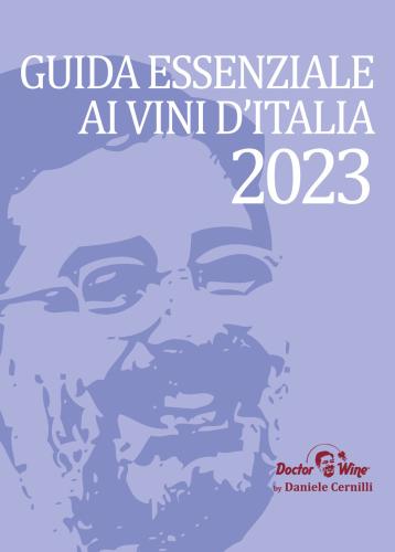 Guida Essenziale Ai Vini D'italia 2023. Nuova Ediz.
