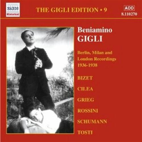 Gigli Edition Vol.9: Berlino, Milano E Londra (1936-1938)