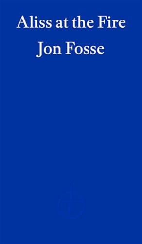 Aliss At The Fire: Jon Fosse