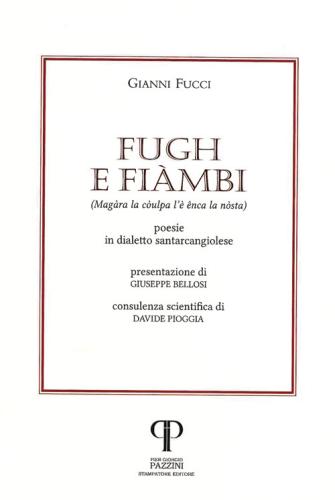 Fugh E Fimbi. (magra La Culpa L' nca La Nstra). Poesie In Dialetto Santarcangiolese