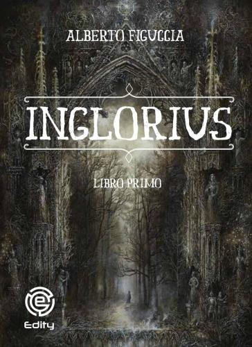 Inglorius. Vol. 1
