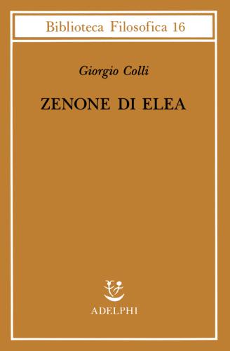 Zenone Di Elea. Lezioni 1964-1965