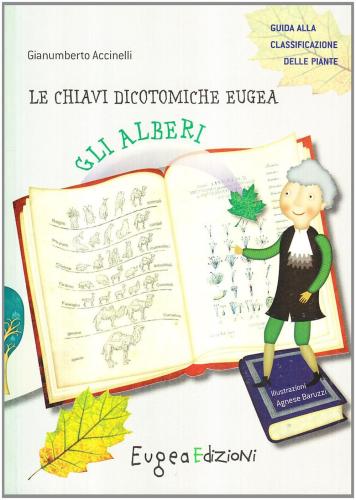 Chiavi Dicotomiche Eugea: Gli Alberi. Con Gadget