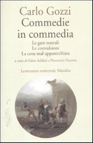 Commedie In Commedia: Le Gare Teatrali-le Convulsioni-la Cena Mal Apparecchiata