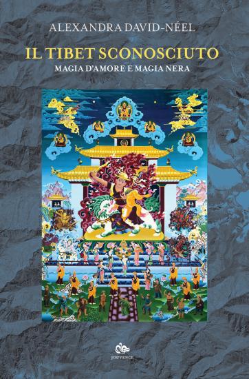 Il Tibet sconosciuto. Magia d'amore e magia nera