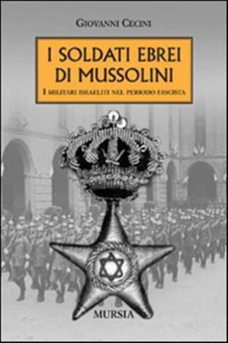 I Soldati Ebrei Di Mussolini