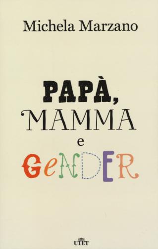 Papà, Mamma E Gender