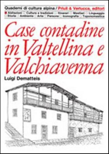 Case Contadine In Valtellina E Valchiavenna