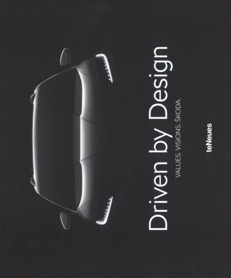 Driven by design. Values. Visions. Skoda. Ediz. inglese, tedesca e ceca